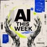 AI This Week Newsletter